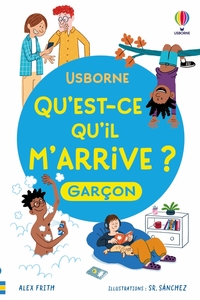 Qu'est-ce qu'il m'arrive ? (garçon) - Dès 8 ans - Nouvelle édition