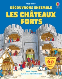 Découvrons ensemble - Les châteaux forts - Dès 6 ans