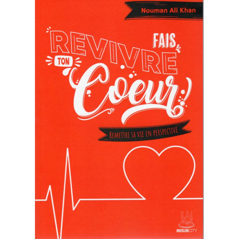 Fais revivre ton coeur !