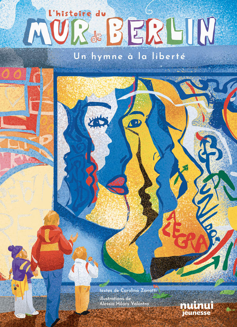 L'histoire du mur de Berlin - Un hymne à la liberté