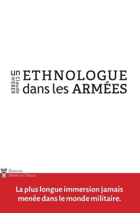 Un ethnologue dans les armées