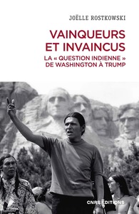 Vainqueurs et invaincus. La « question indienne » de Washington à Trump