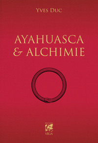 Ayahuasca et Alchimie