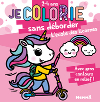 Je colorie sans déborder (2-4 ans) - L'école des licornes T66 - Avec gros contours en relief !