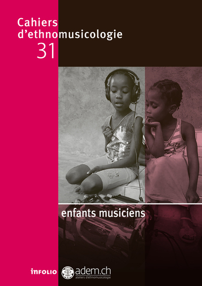 cahiers d'ethnomusicologie - numéro 31 Enfants musiciens