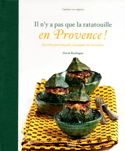 Il n'y a pas que la ratatouille enprovence