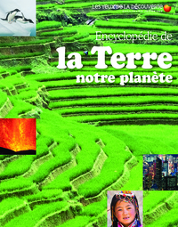 Encyclopédie de la Terre notre planète