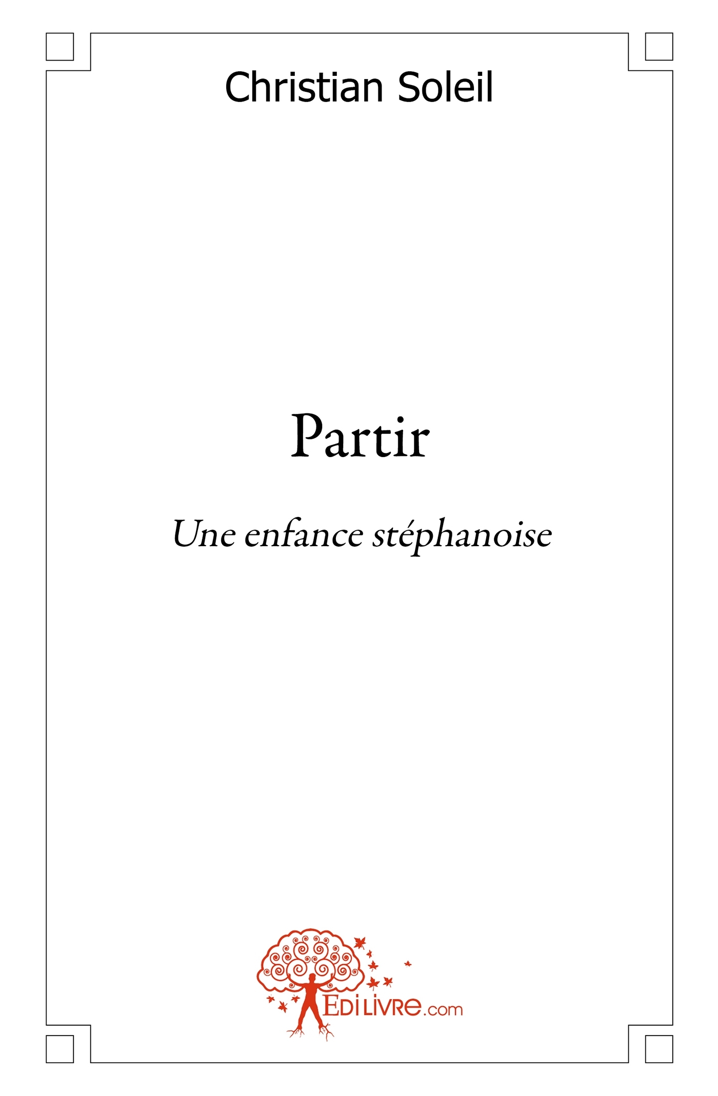 Partir - une enfance stéphanoise