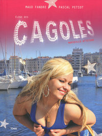 Eloge des cagoles - Marseille Attitude