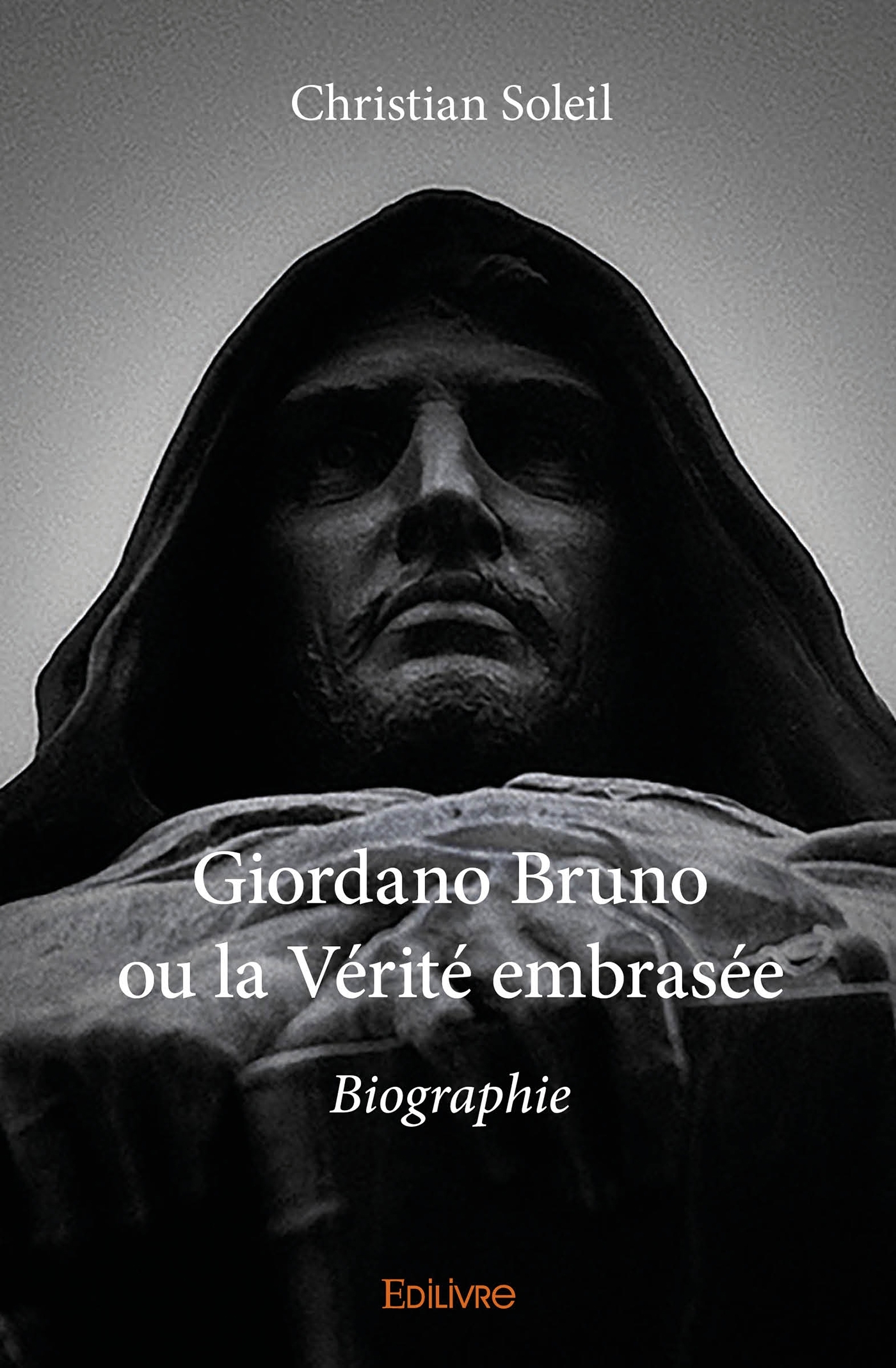 Giordano Bruno ou la Vérité embrasée