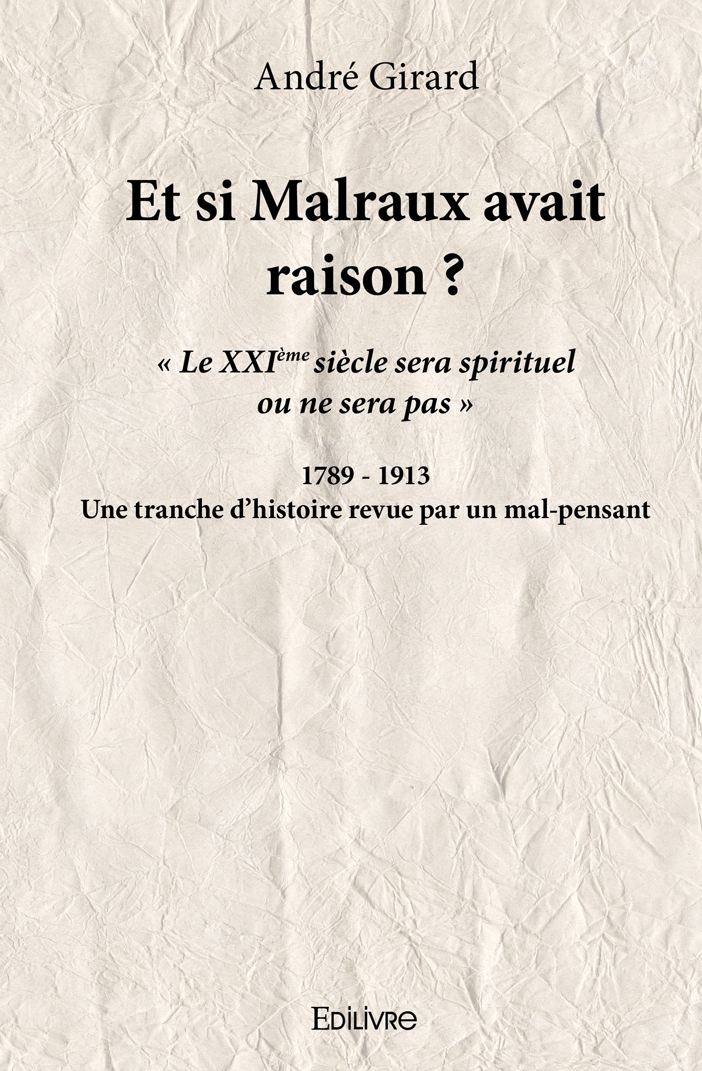 Et si Malraux avait raison ?