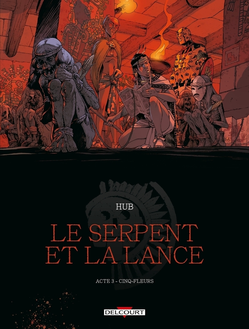 LE SERPENT ET LA LANCE T03 - Tome 03 CINQ-FLEURS