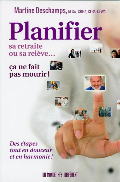 Planifier sa retraite ou sa relève...ça ne fait pas mourir !