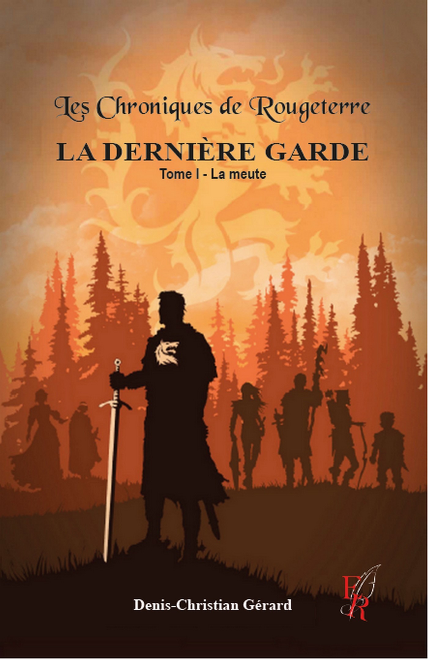 Les Chroniques de Rougeterre -  La Dernière Garde