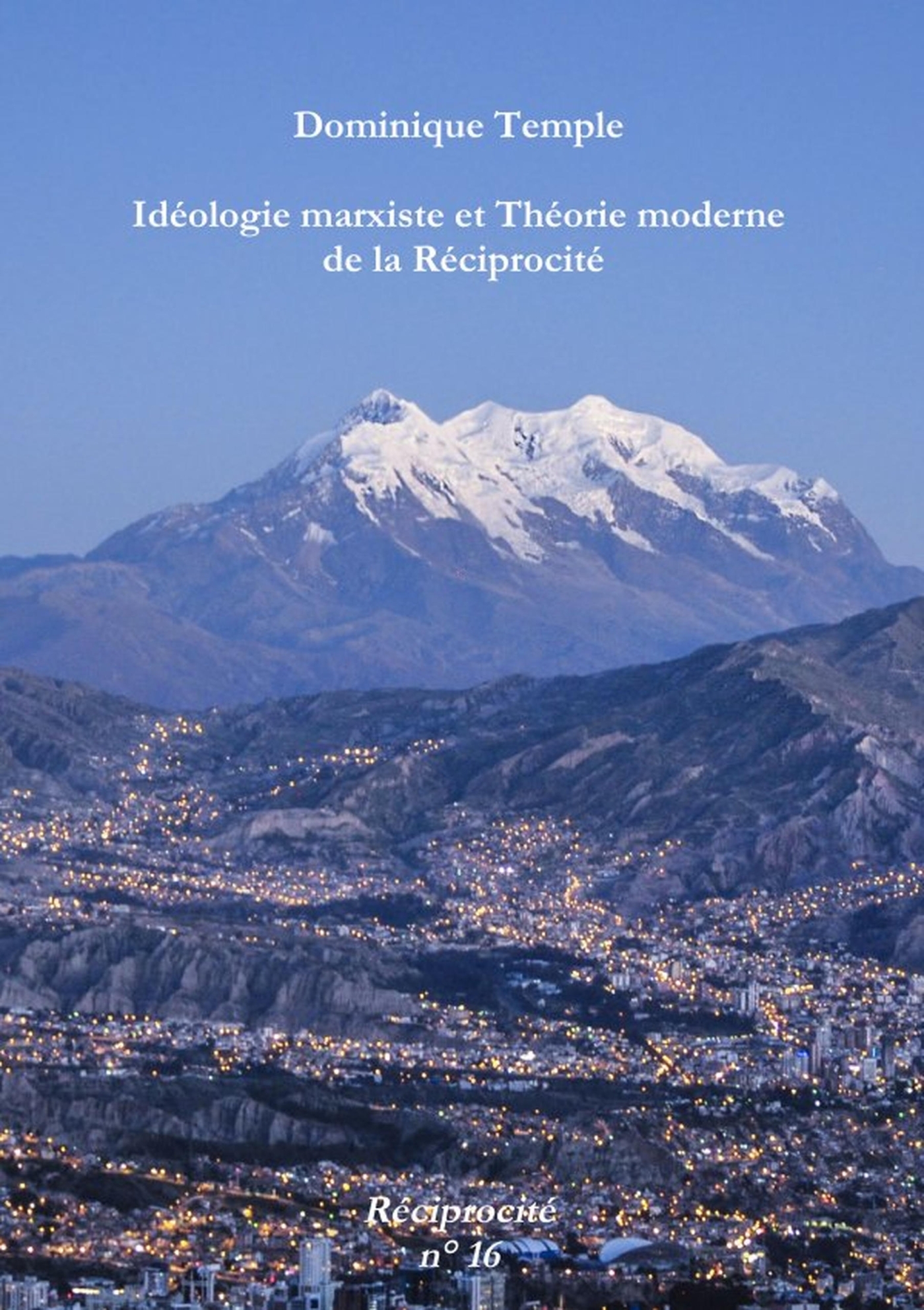 Idéologie marxiste et Théorie moderne de la Réciprocité, Critique des thèses de Alvaro Garcia Linera