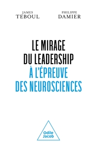 Le Mirage du leadership à l'épreuve des neurosciences