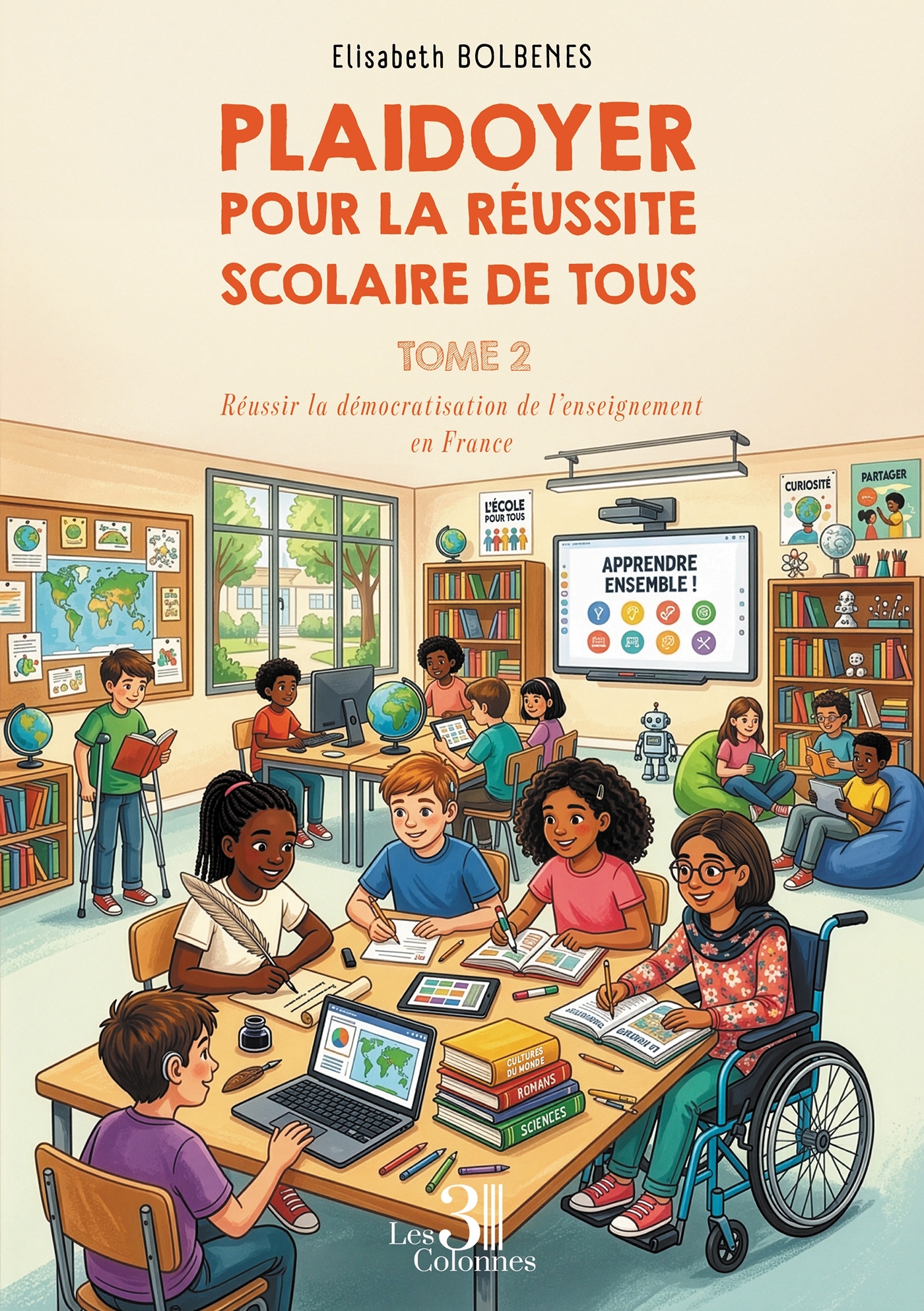 Plaidoyer pour la réussite scolaire de tous - Tome 2