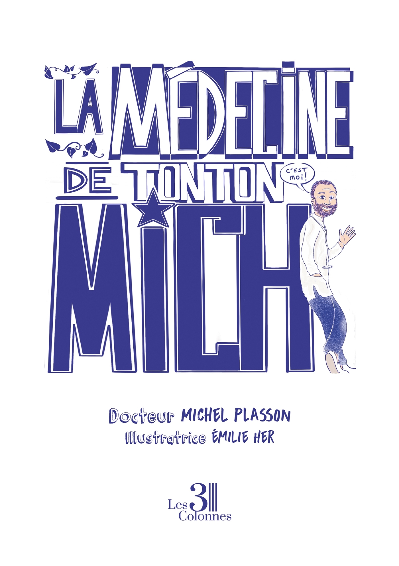 La Médecine de Tonton Mich