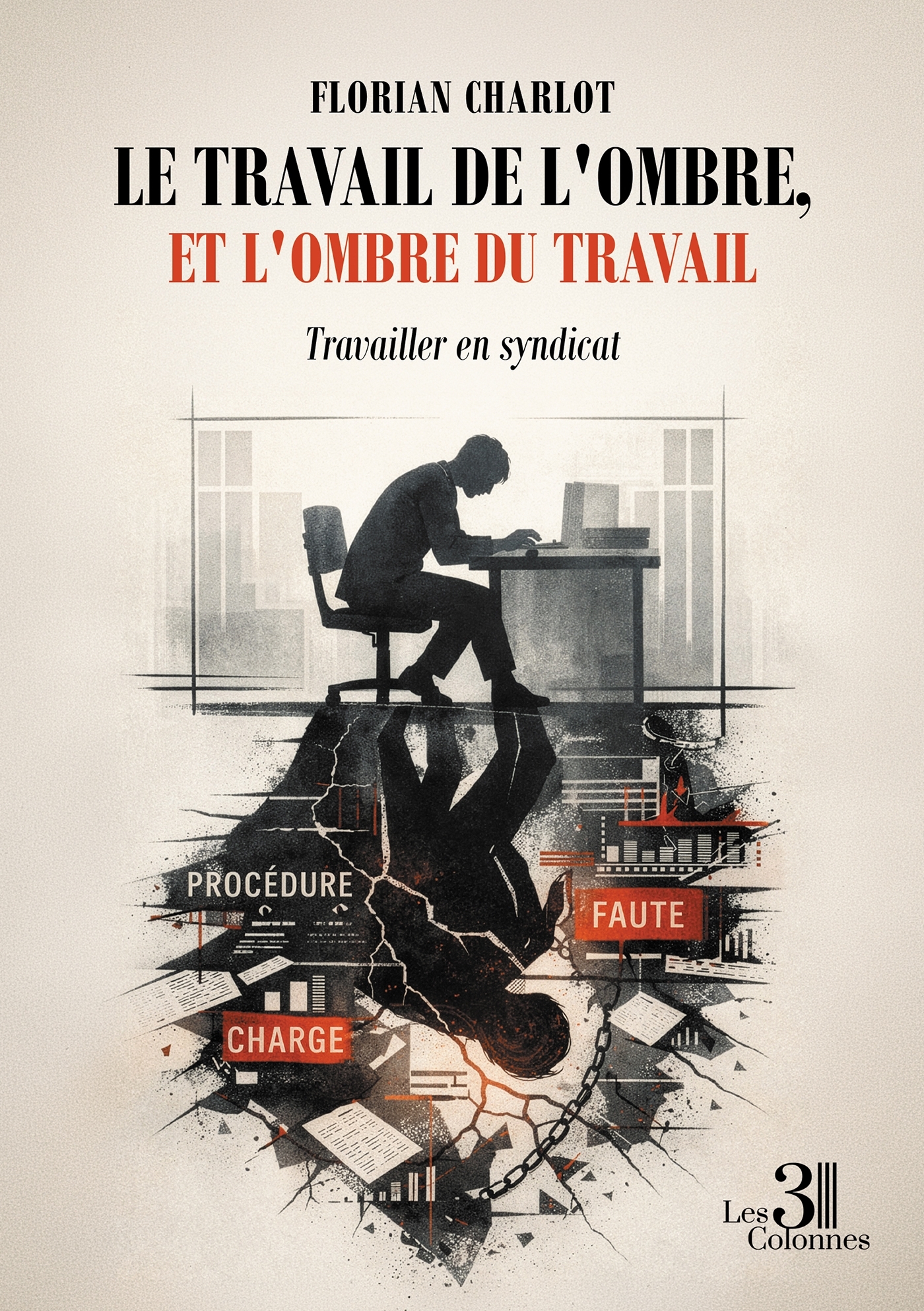 Le travail de l'ombre, et l'ombre du travail
