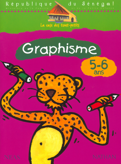 La case des tout-petits Graphisme 5-6 ans Cahier d'activités Sénégal