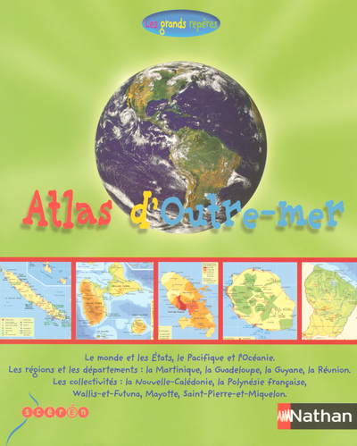 Atlas de l'outre-mer, les grands repères Livre