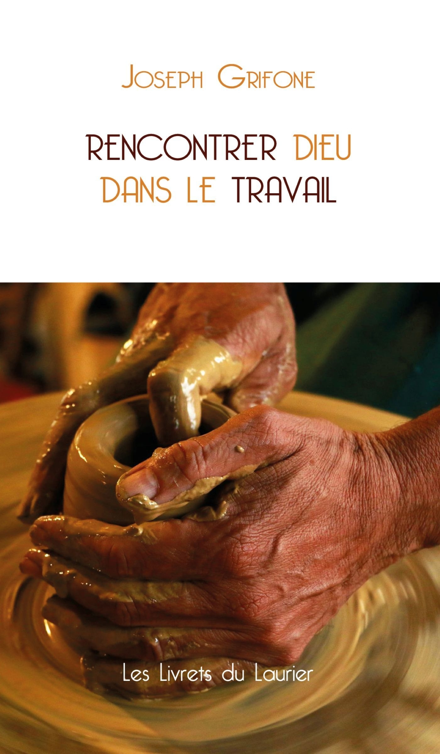 Rencontrer Dieu dans le travail