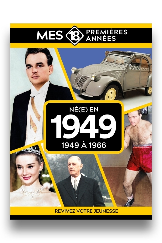Mes 18 premières années - Né en 1949
