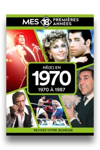 Mes 18 premières années - Né en 1970