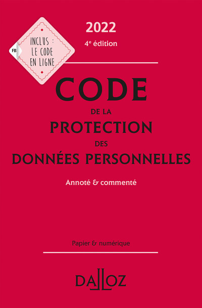 Code de la protection des données personnelles 2022 4ed - Annoté et commenté