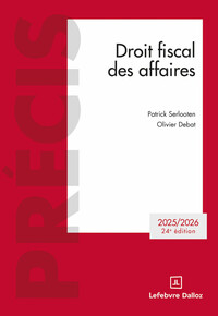 Droit fiscal des affaires 2025/2026. 24e éd.
