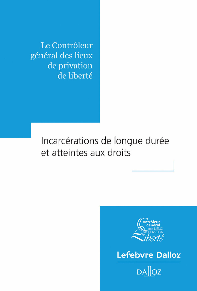 Incarcérations de longue durée et atteintes au droit