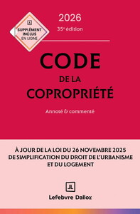 Code de la copropriété 2026, annoté et commenté. 35e éd.