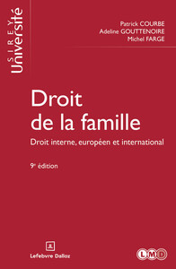 Droit de la famille. 9e éd. - Droit interne, européen et international