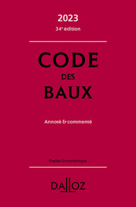 Code des baux 2023 34ed - Annoté et commenté