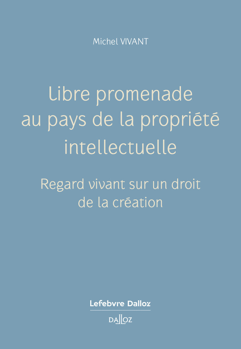 Libre promenade au pays de la propriété intellectuelle
