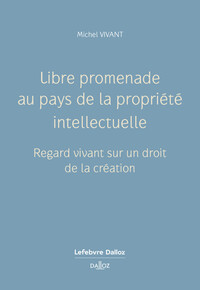 Libre promenade au pays de la propriété intellectuelle
