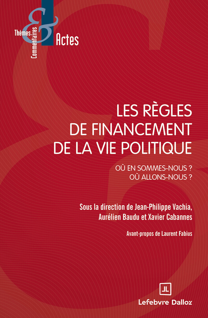 Les règles de financement de la vie politique