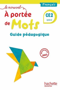 Le nouvel A portée de mots CE2 - Guide pédagogique - Ed. 2023