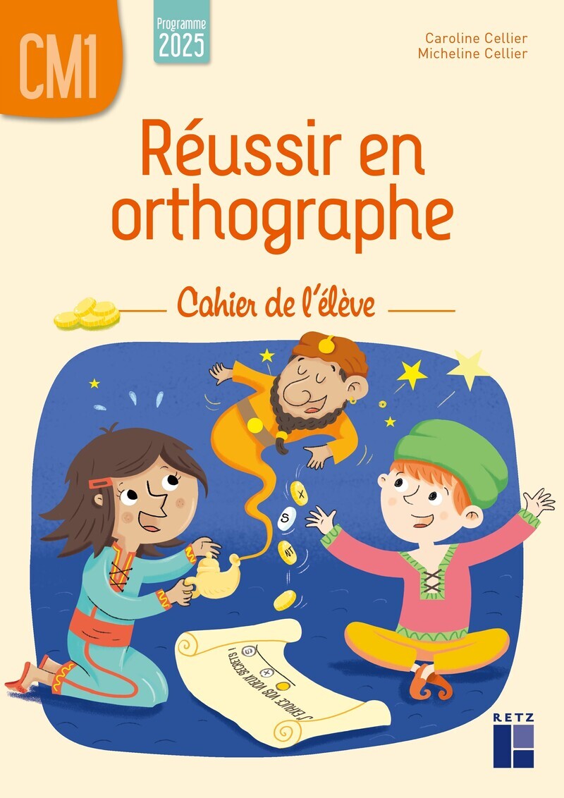 Réussir en orthographe CM1 - cahier de l'élève - programme 2025