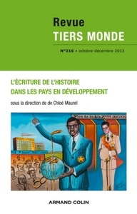 Revue Tiers Monde n° 216 (4/2013) L'écriture de l'histoire dans les pays en développement
