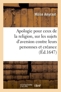 Apologie pour ceux de la religion, sur les sujets d'aversion que plusieurs pensent avoir