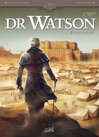 Dr Watson T02 - Le Grand hiatus - partie 2