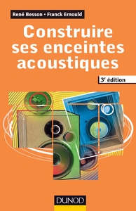 Construire ses enceintes acoustiques. 3e édition