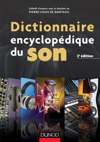 Dictionnaire encyclopédique du son - 2e éd.