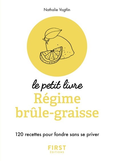 Petit Livre de - Régime brûle-graisses - 120 recettes pour fondre sans se priver