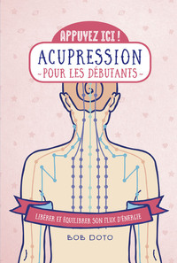 Appuyez ici - Acupression pour les débutants