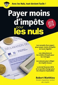 Payer moins d'impôts 2018-2019 Pour les Nuls Poche
