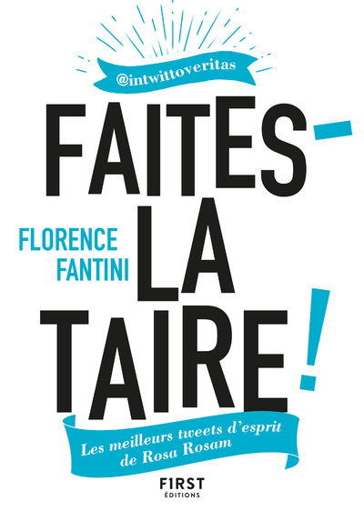 Faites-la taire ! - Les meilleurs tweets d'esprit de Rosa Rosam