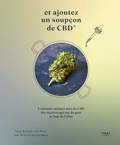 Et ajoutez un soupçon de CBD - Comment cuisiner avec du CBD des recettes qui ont du goût et font de l'effet