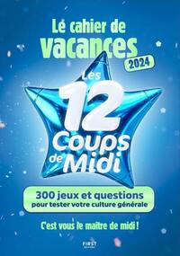 Le Cahier de vacances - Les 12 coups de midi